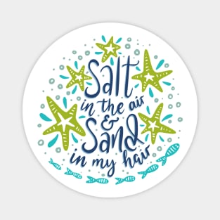 Salt In The Air & Sand In My Hair, Summer Design Magnet